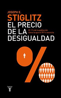 Libro El precio de la desigualdad: El 1 % de población tiene lo que el 99 % necesita