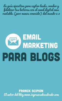 Libro Email Marketing, el eslabón perdido entre tu blog y tus lectores