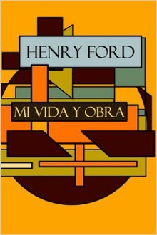 Libro Henry Ford. Mi vida y obra