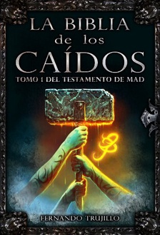 Libro La Biblia de los Caídos. Tomo 1 del testamento de Mad