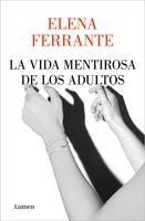 Frases de La vida mentirosa de los adultos