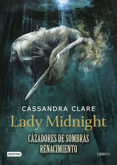 Libro Lady Midnight. Cazadores de sombras: Renacimiento