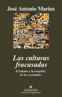 Libro Las culturas fracasadas: El talento y la estupidez de las sociedades