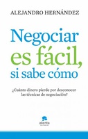 Frases de Negociar es fácil, si sabe cómo: ¿Cuánto dinero pierde por desconocer las técnicas de negociación?