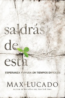 Libro Saldrás de esta: Esperanza y ayuda en tiempos difíciles