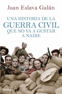 Libro Una historia de la guerra civil que no va a gustar a nadie